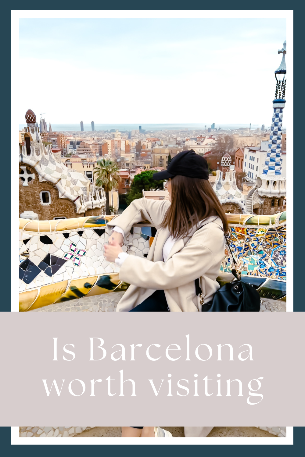 Is Barcelona worth visiting by My Next Pin